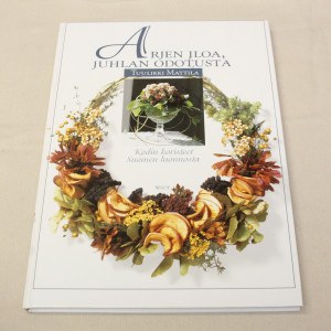 Tuulikki Mattila Arjen iloa, juhlan odotusta